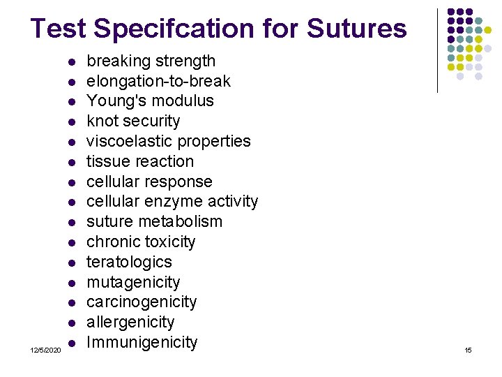 Test Specifcation for Sutures l l l l 12/5/2020 l breaking strength elongation-to-break Young's Test Specifcation for Sutures l l l l 12/5/2020 l breaking strength elongation-to-break Young's