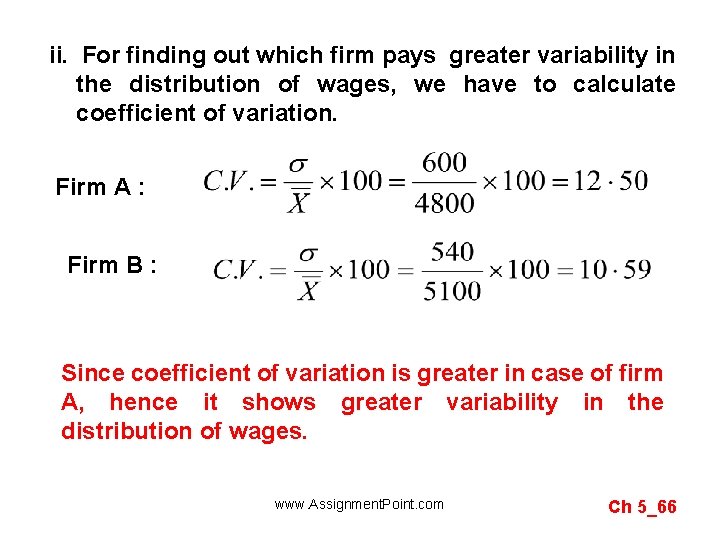 ii. For finding out which firm pays greater variability in the distribution of wages,