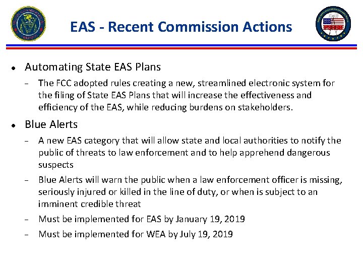 EAS - Recent Commission Actions ● Automating State EAS Plans − ● The FCC
