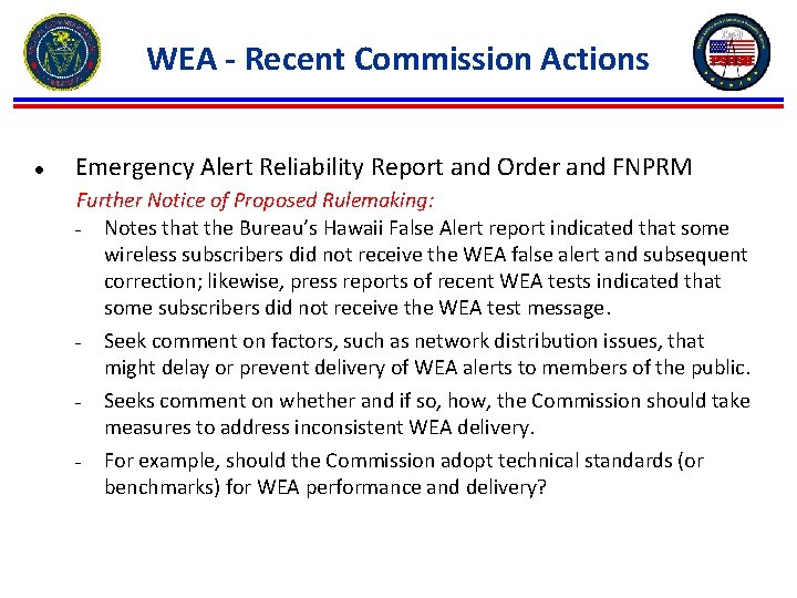 WEA - Recent Commission Actions ● Emergency Alert Reliability Report and Order and FNPRM