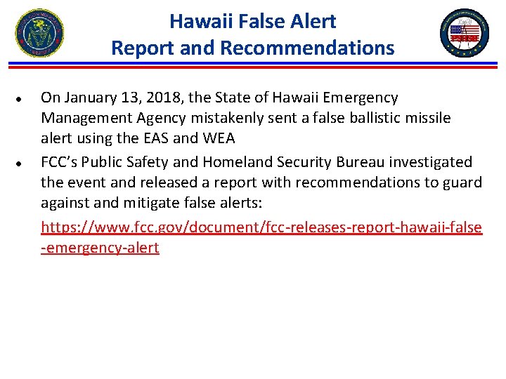 Hawaii False Alert Report and Recommendations ● ● On January 13, 2018, the State