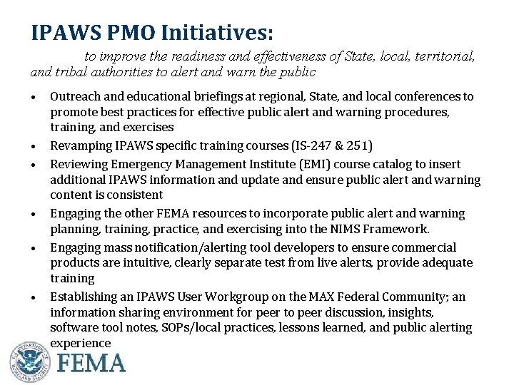 IPAWS PMO Initiatives: to improve the readiness and effectiveness of State, local, territorial, and