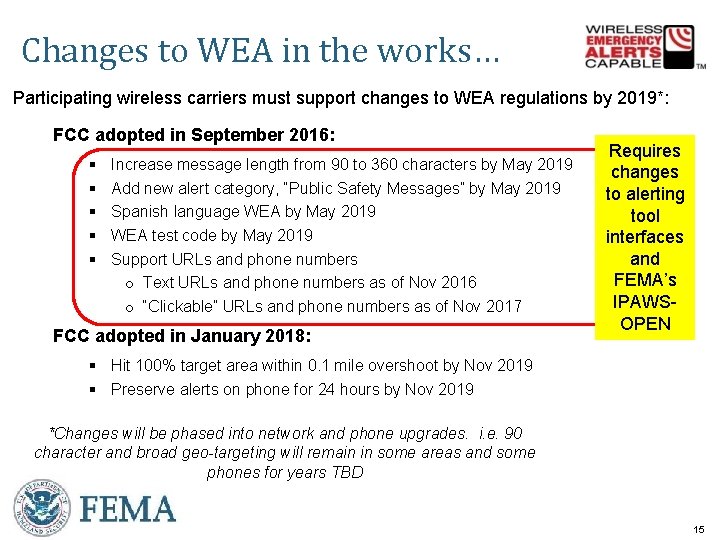 Changes to WEA in the works… Participating wireless carriers must support changes to WEA