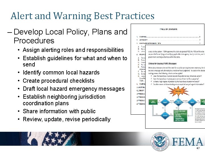 Alert and Warning Best Practices – Develop Local Policy, Plans and Procedures • Assign