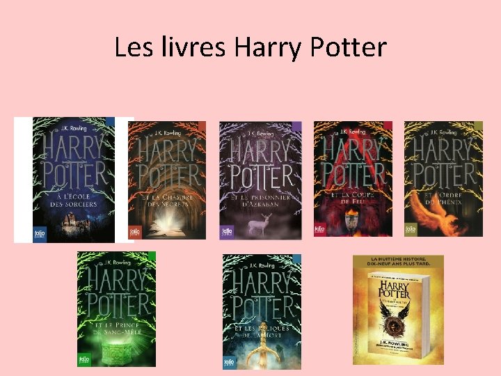 Les livres Harry Potter 