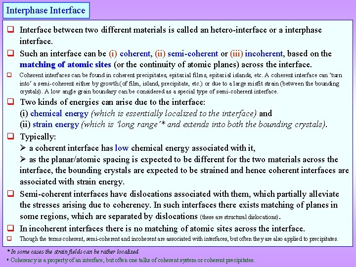 Interphase Interface q Interface between two different materials is called an hetero-interface or a