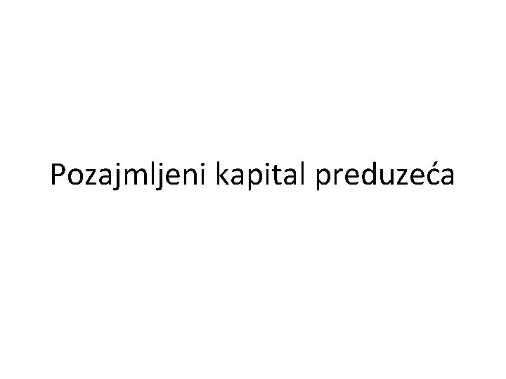 Pozajmljeni kapital preduzeća 