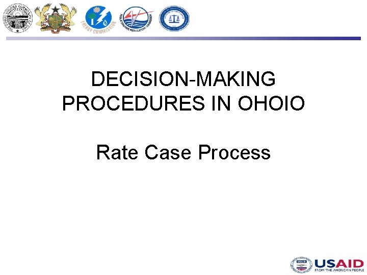 DECISION-MAKING PROCEDURES IN OHOIO Rate Case Process 