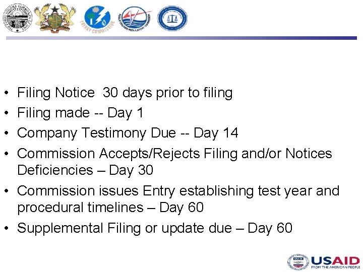  • • Filing Notice 30 days prior to filing Filing made -- Day