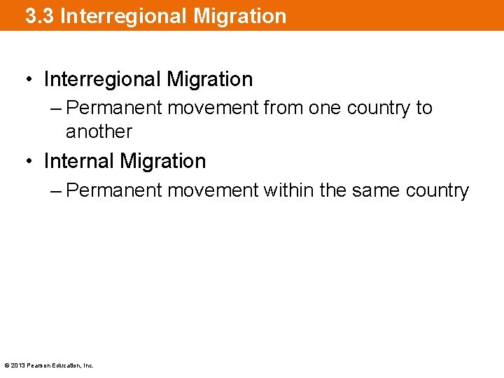 3. 3 Interregional Migration • Interregional Migration – Permanent movement from one country to