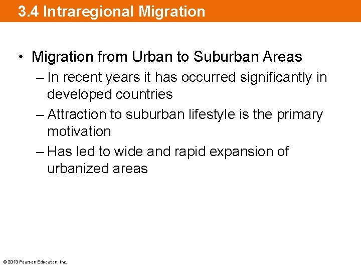 3. 4 Intraregional Migration • Migration from Urban to Suburban Areas – In recent