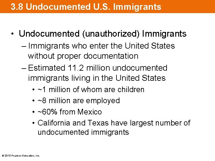 3. 8 Undocumented U. S. Immigrants • Undocumented (unauthorized) Immigrants – Immigrants who enter