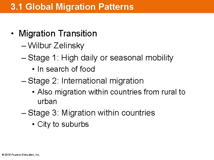 3. 1 Global Migration Patterns • Migration Transition – Wilbur Zelinsky – Stage 1: