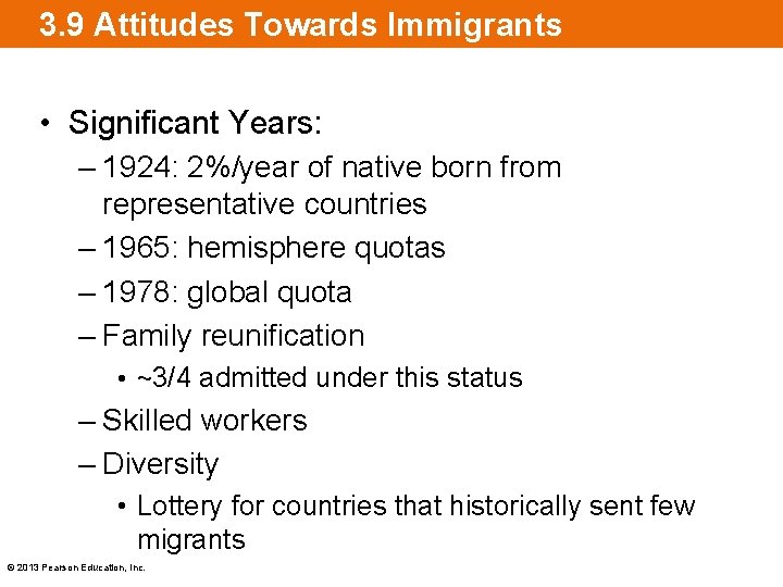 3. 9 Attitudes Towards Immigrants • Significant Years: – 1924: 2%/year of native born