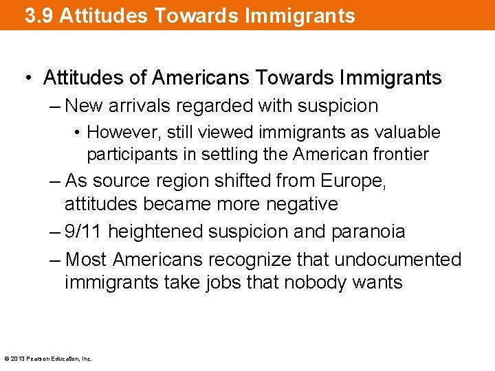3. 9 Attitudes Towards Immigrants • Attitudes of Americans Towards Immigrants – New arrivals