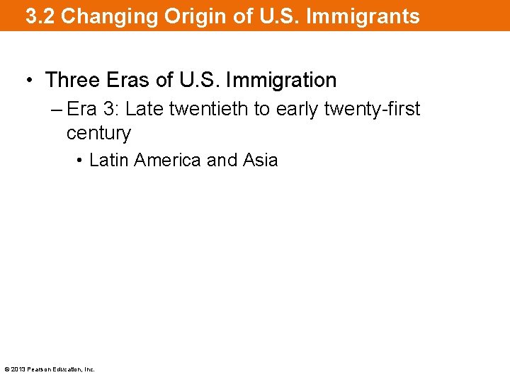 3. 2 Changing Origin of U. S. Immigrants • Three Eras of U. S.