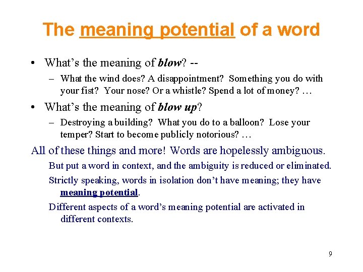 The meaning potential of a word • What’s the meaning of blow? -– What