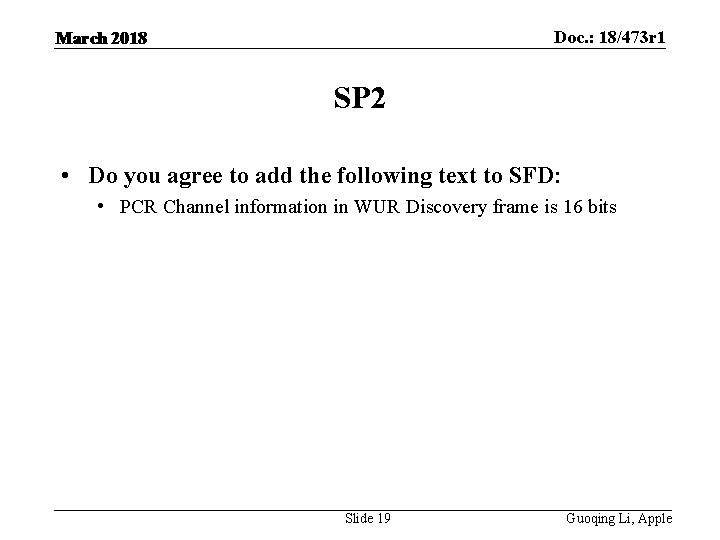 Doc. : 18/473 r 1 March 2018 SP 2 • Do you agree to
