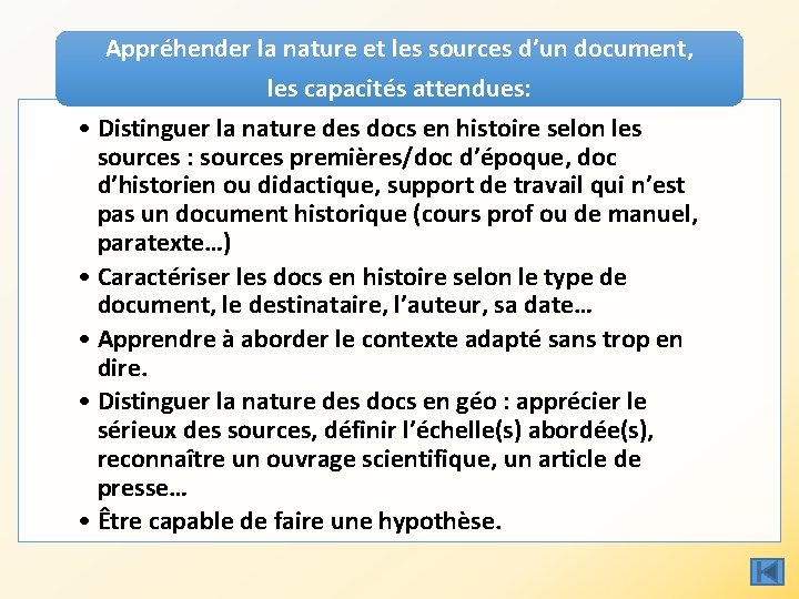 Appréhender la nature et les sources d’un document, les capacités attendues: • Distinguer la