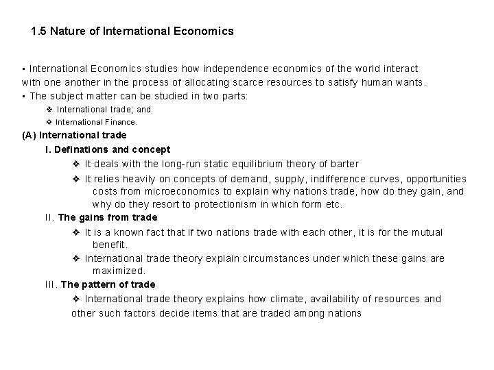 1. 5 Nature of International Economics • International Economics studies how independence economics of