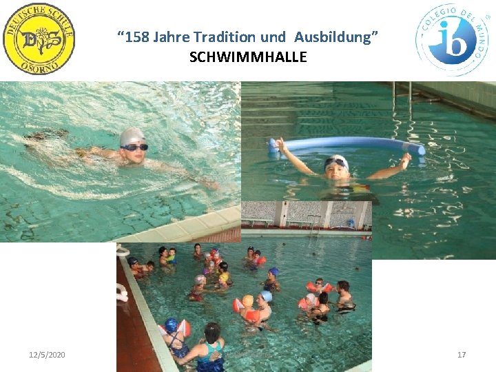 “ 158 Jahre Tradition und Ausbildung” SCHWIMMHALLE 12/5/2020 WWW. DSO. CL 17 