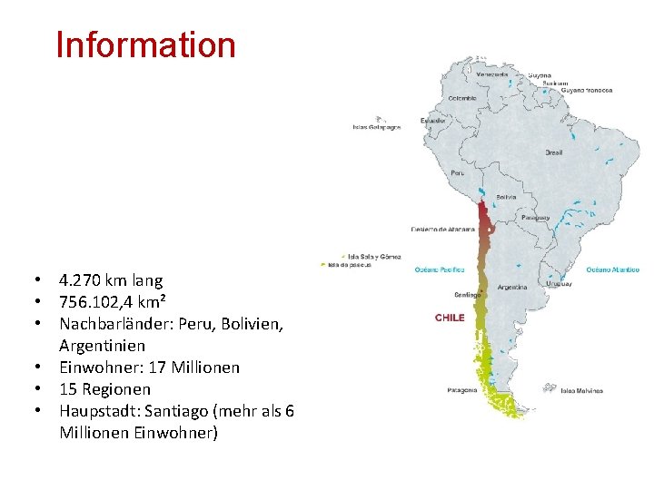 Information • 4. 270 km lang • 756. 102, 4 km² • Nachbarländer: Peru,