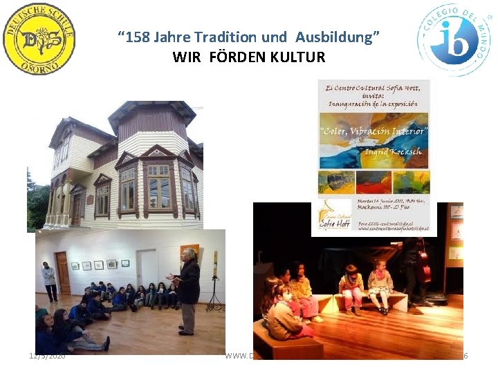 “ 158 Jahre Tradition und Ausbildung” WIR FÖRDEN KULTUR 12/5/2020 WWW. DSO. CL 26