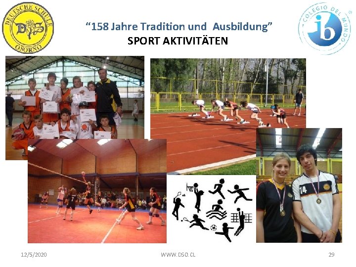 “ 158 Jahre Tradition und Ausbildung” SPORT AKTIVITÄTEN 12/5/2020 WWW. DSO. CL 29 