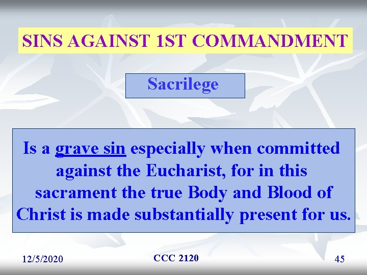 SINS AGAINST 1 ST COMMANDMENT Sacrilege Is a grave sin especially when committed against SINS AGAINST 1 ST COMMANDMENT Sacrilege Is a grave sin especially when committed against