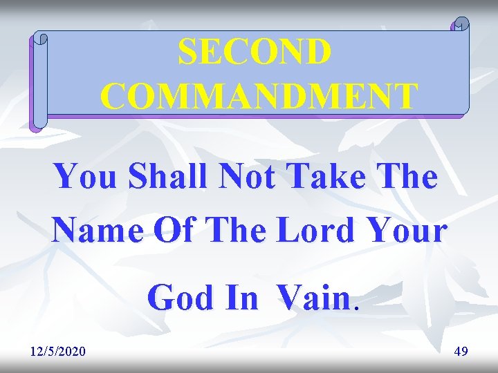SECOND COMMANDMENT You Shall Not Take The Name Of The Lord Your God In SECOND COMMANDMENT You Shall Not Take The Name Of The Lord Your God In