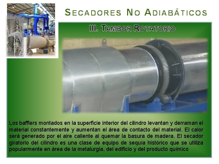 S ECADORES N O A DIABÁTICOS III. TAMBOR ROTATORIO Los bafflers montados en la