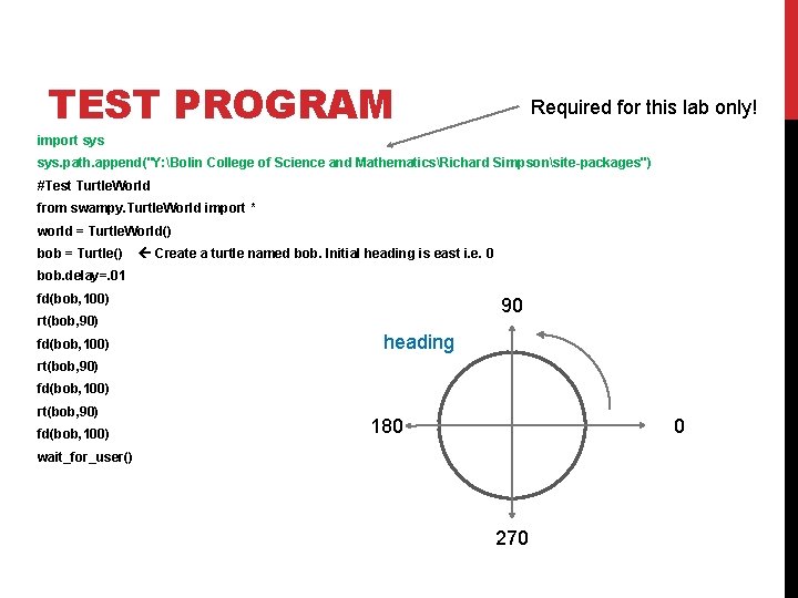 TEST PROGRAM Required for this lab only! import sys. path. append("Y: Bolin College of