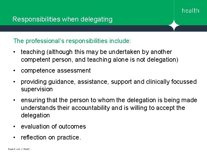 Responsibilities when delegating The professional’s responsibilities include: • teaching (although this may be undertaken Responsibilities when delegating The professional’s responsibilities include: • teaching (although this may be undertaken