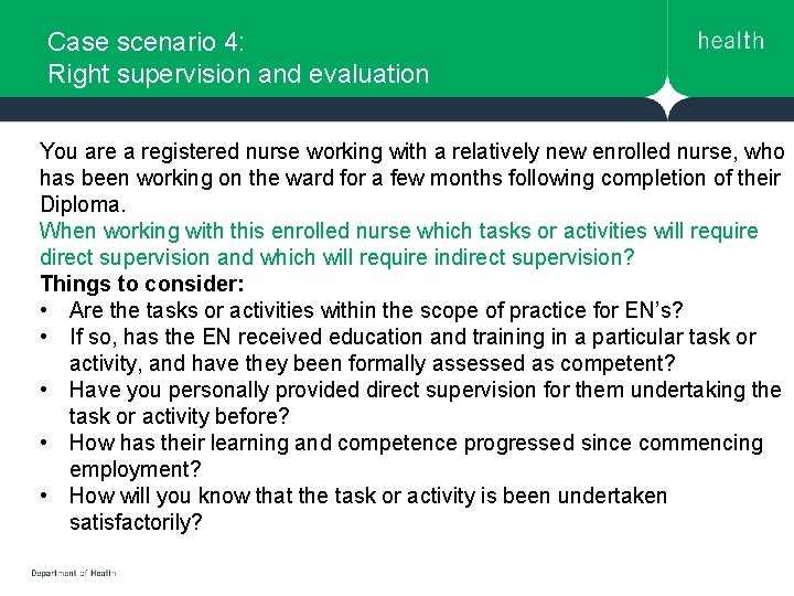Case scenario 4: Right supervision and evaluation You are a registered nurse working with Case scenario 4: Right supervision and evaluation You are a registered nurse working with