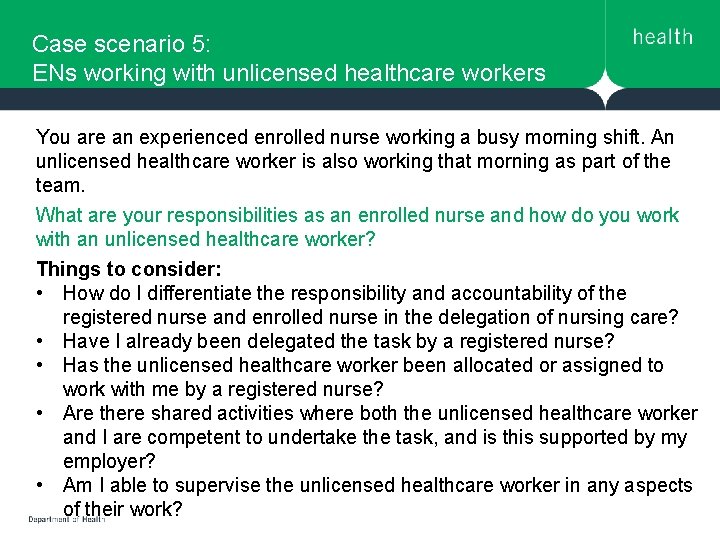 Case scenario 5: ENs working with unlicensed healthcare workers You are an experienced enrolled Case scenario 5: ENs working with unlicensed healthcare workers You are an experienced enrolled