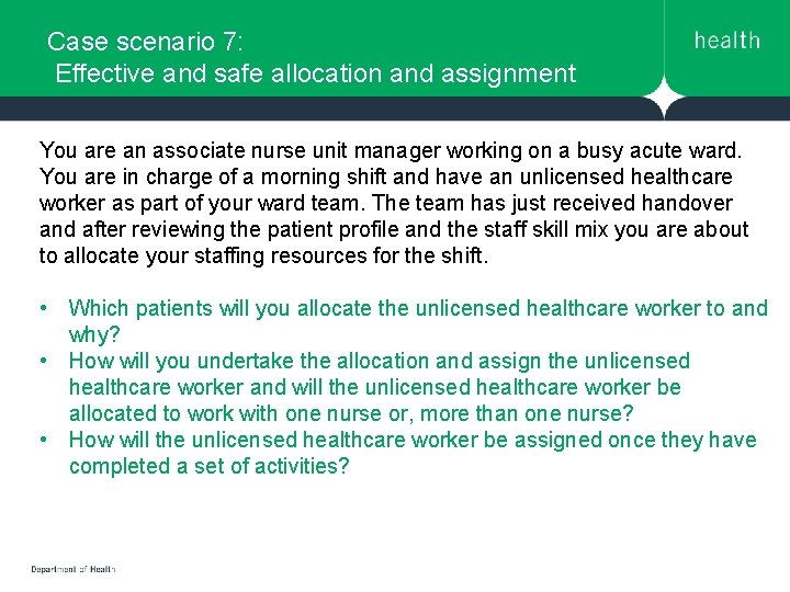 Case scenario 7: Effective and safe allocation and assignment You are an associate nurse Case scenario 7: Effective and safe allocation and assignment You are an associate nurse
