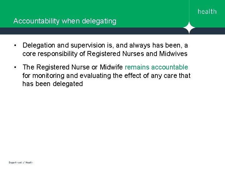 Accountability when delegating • Delegation and supervision is, and always has been, a core Accountability when delegating • Delegation and supervision is, and always has been, a core