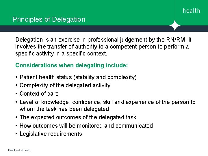 Principles of Delegation is an exercise in professional judgement by the RN/RM. It involves Principles of Delegation is an exercise in professional judgement by the RN/RM. It involves