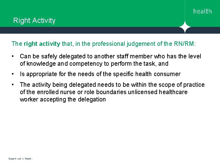 Right Activity The right activity that, in the professional judgement of the RN/RM: • Right Activity The right activity that, in the professional judgement of the RN/RM: •