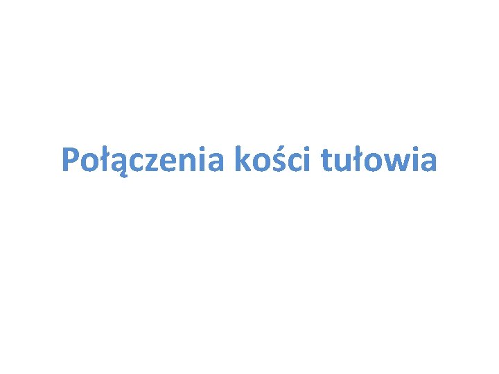 Połączenia kości tułowia 