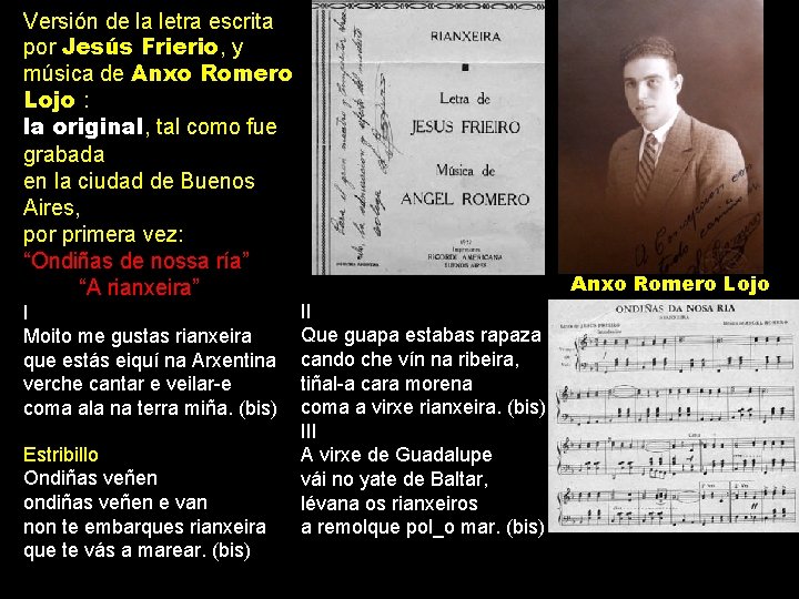 Versión de la letra escrita por Jesús Frierio, y música de Anxo Romero Lojo