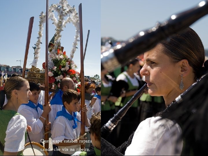 Que guapa estabas rapaza cando che vín na ribeira, 