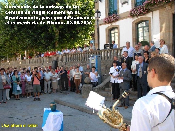 Ceremonia de la entrega de las cenizas de Angel Romero en el Ayuntamiento, para