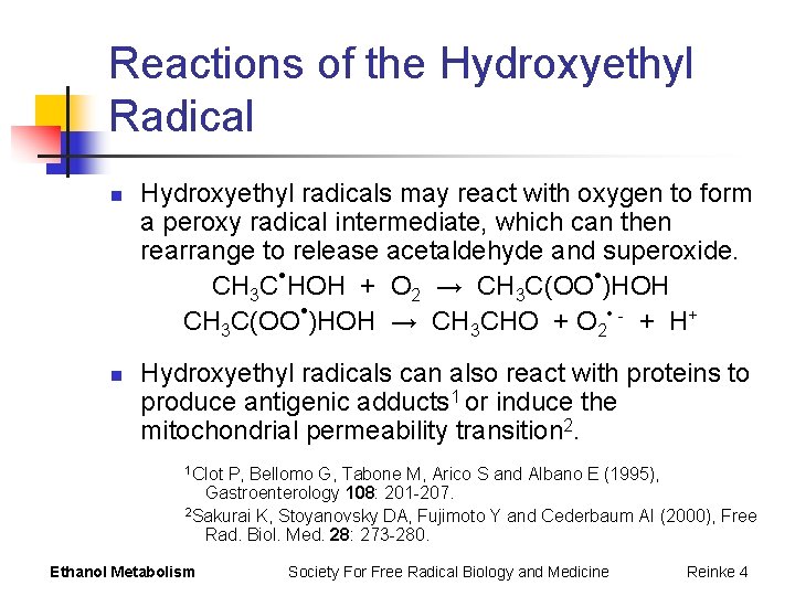 Reactions of the Hydroxyethyl Radical n n Hydroxyethyl radicals may react with oxygen to