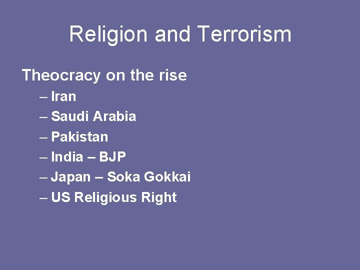 Religion and Terrorism Theocracy on the rise – Iran – Saudi Arabia – Pakistan