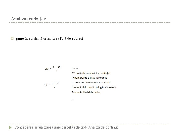 Analiza tendinţei: � pune în evidență orientarea față de subiect Conceperea si realizarea unei