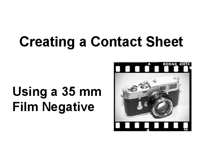 Creating a Contact Sheet Using a 35 mm Film Negative 