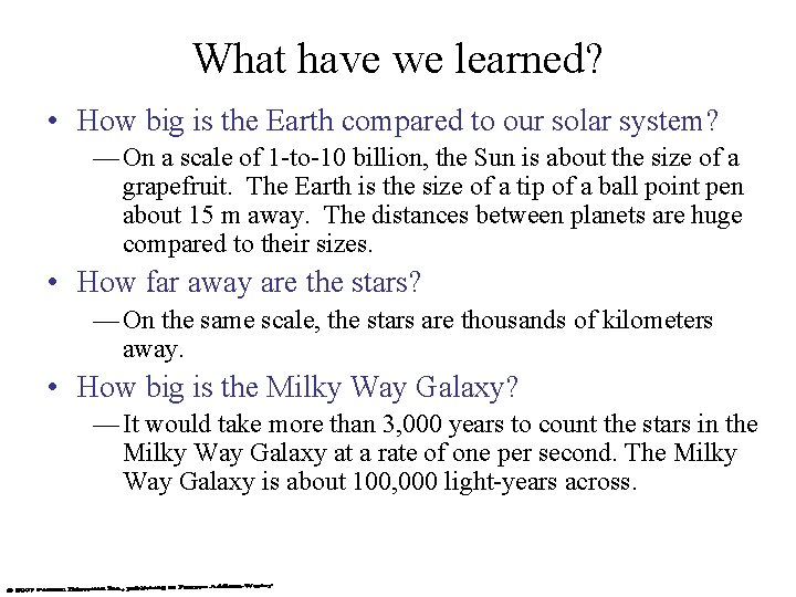 What have we learned? • How big is the Earth compared to our solar