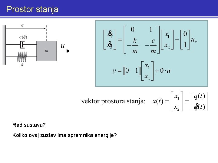 Prostor stanja Red sustava? Koliko ovaj sustav ima spremnika energije? 