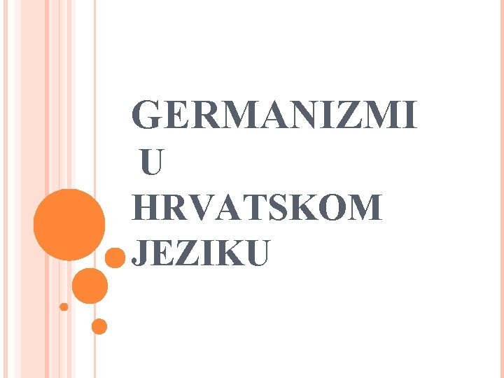 GERMANIZMI U HRVATSKOM JEZIKU 